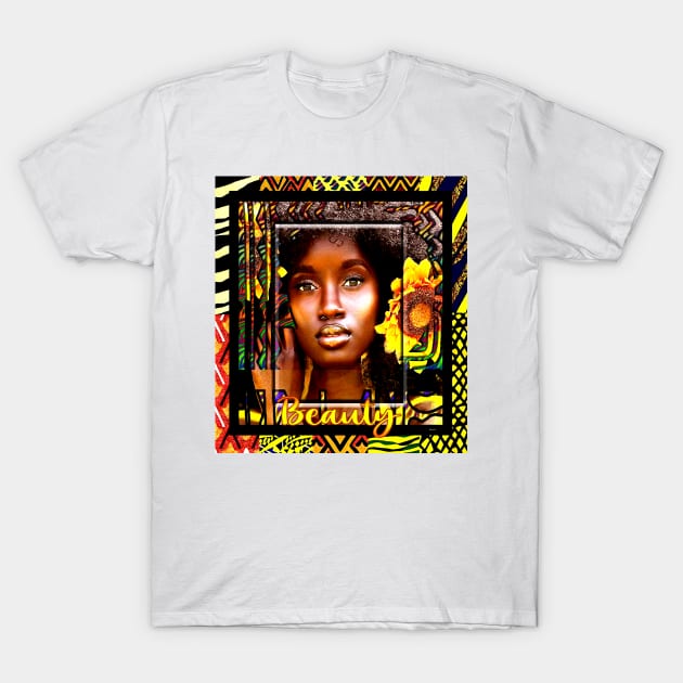 Beauty T-Shirt by Afrocentric-Redman4u2